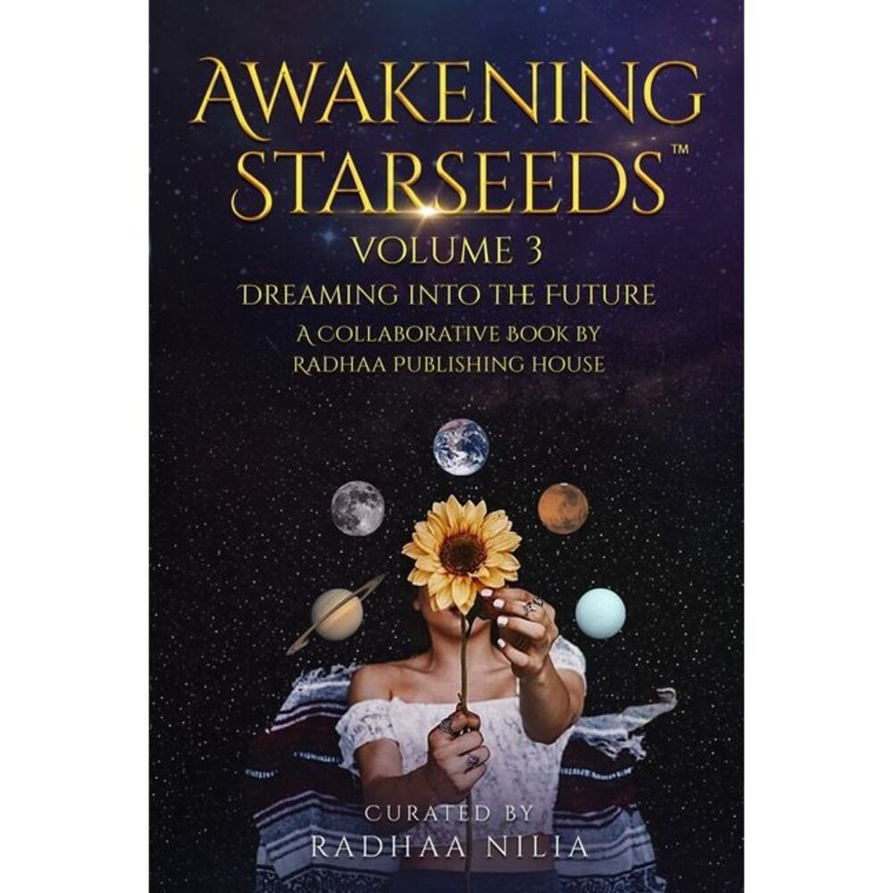 Awakening Starseeds: Vol. 3, Dreaming into the Future -- Radhaa Publishing House - Picture 1 of 1